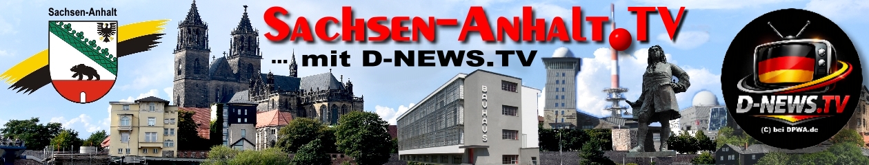 Sachsen-Anhalt.TV + D-NEWS.TV